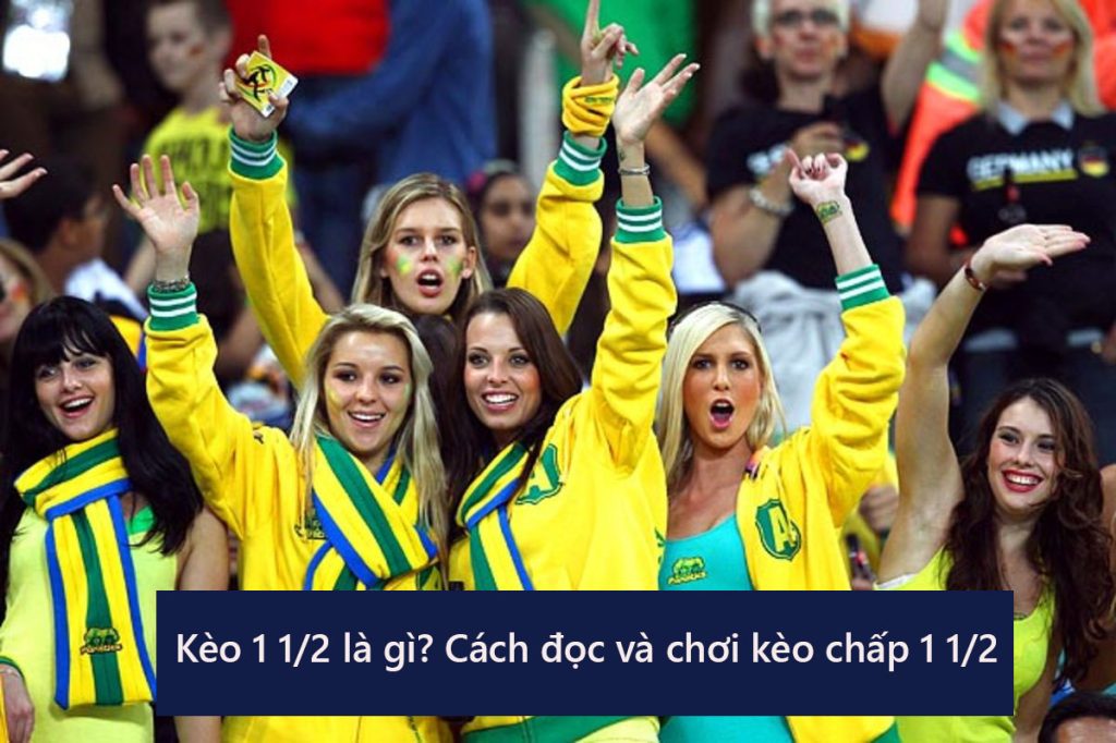 Kèo 1 1/2 là gì? Hướng dẫn cách đọc và chơi kèo chấp 1 1/2