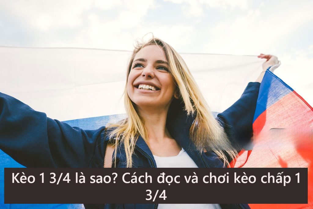 Kèo 1 3/4 là sao? Cách đọc và chơi kèo chấp 1 3/4 dễ hiểu Kèo 1 3/4 là sao? Cách đọc và chơi kèo chấp 1 3/4 dễ hiểu