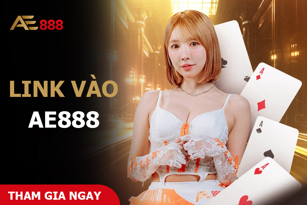 Link Vào AE888 Link Vào AE888